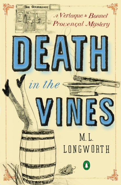 Death In The Vines: A Verlaque and Bonnet Mystery