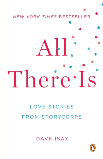 All There Is: Love Stories from StoryCorps