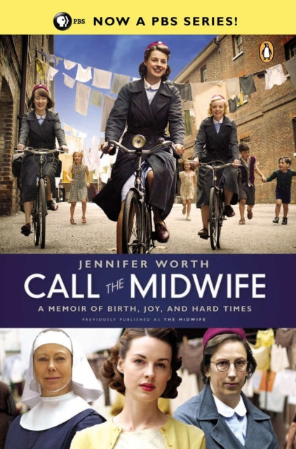 Call the Midwife: A Memoir of Birth, Joy, and Hard Times