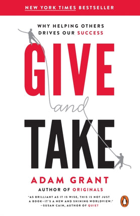 Give and Take: Why Helping Others Drives Our Success