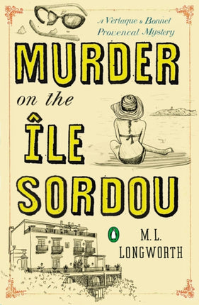 Murder On The Ile Sordou: A Verlaque and Bonnet Mystery