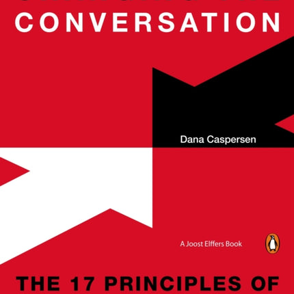 Changing the Conversation: The 17 Principles of Conflict Resolution