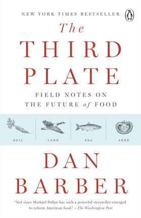 The Third Plate: Field Notes on the Future of Food