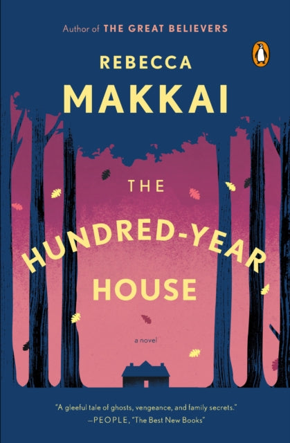 The Hundred-Year House: A Novel