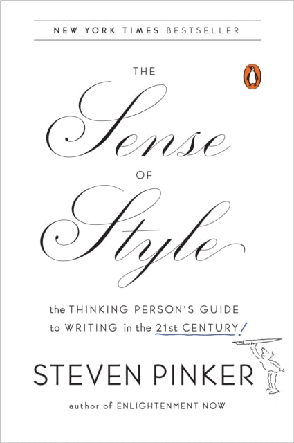 The Sense of Style: The Thinking Person's Guide to Writing in the 21st Century