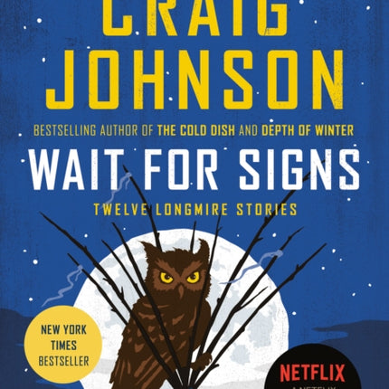 Wait for Signs: Twelve Longmire Stories