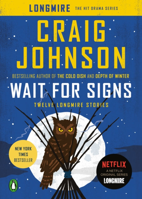 Wait for Signs: Twelve Longmire Stories