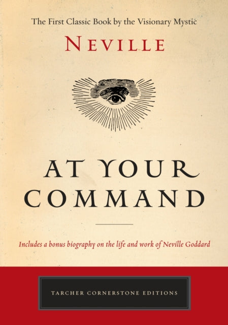 At Your Command: The First Classic Work by the Visionary Mystic