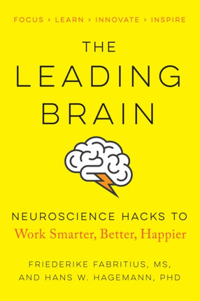 The Leading Brain: Powerful Science-Based Strategies for Achieving Peak Performance