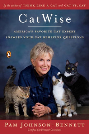 Catwise: America's Favorite Cat Expert Answers Your Cat Behavior Questions