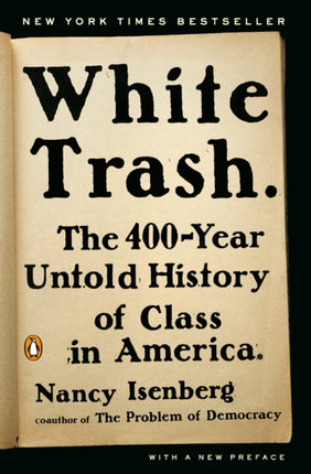 White Trash The 400Year Untold History of Class
