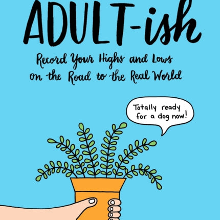 Adult-Ish: Record Your Highs and Lows on the Road to the Real World