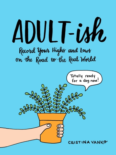 Adult-Ish: Record Your Highs and Lows on the Road to the Real World