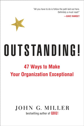 Outstanding!: 47 Ways to Make Your Organization Exceptional