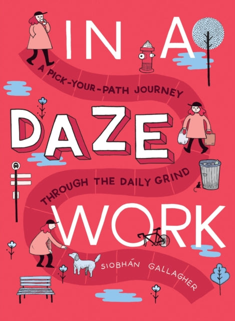 In a Daze Work: A Pick-Your-Path Journey Through the Daily Grind