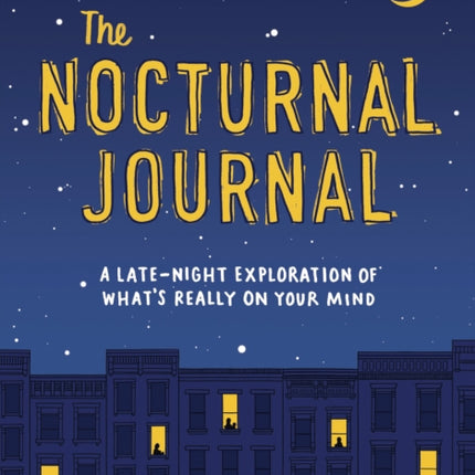 The Nocturnal Journal: A Late-Night Exploration of What's Really on Your Mind