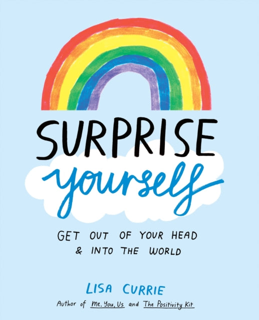 Surprise Yourself: A Creative Journal to Get Out of Your Head and Into the World