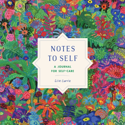 Notes to Self: A Journal for Self-Care