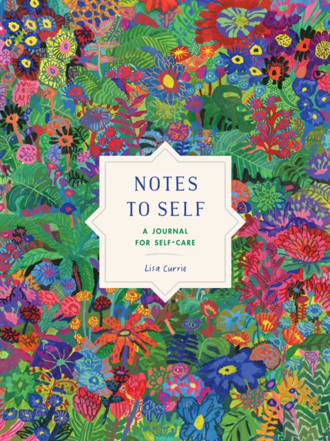 Notes to Self: A Journal for Self-Care