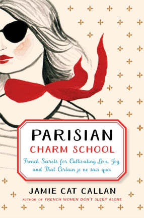 Parisian Charm School French Secrets for