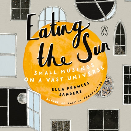 Eating the Sun: Small Musings on a Vast Universe