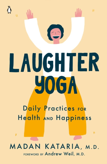 Laughter Yoga: Daily Practices for Health and Happiness