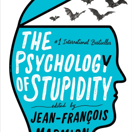 The Psychology of Stupidity