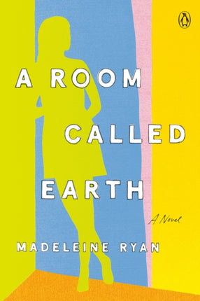 A Room Called Earth: A Novel