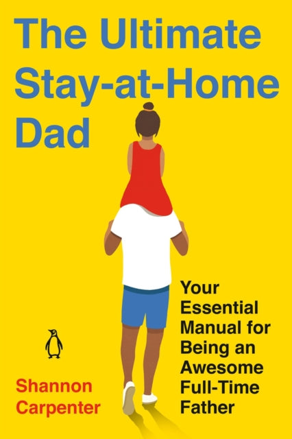 The Ultimate StayatHome Dad