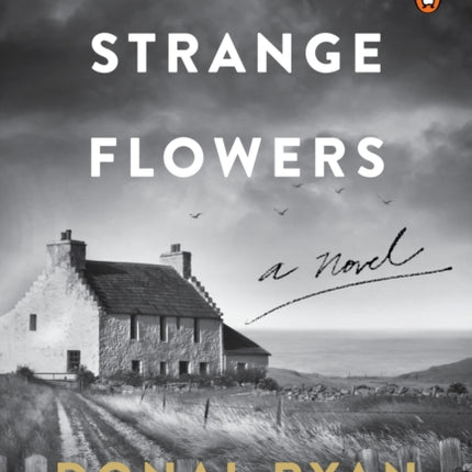 Strange Flowers: A Novel