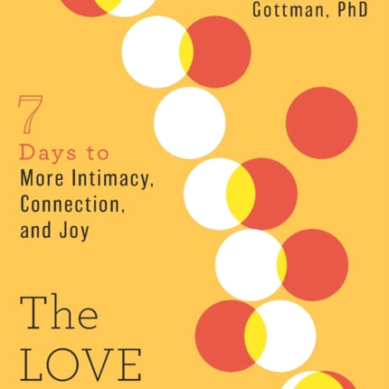 The Love Prescription: Seven Days to More Intimacy, Connection, and Joy