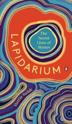 Lapidarium: The Secret Lives of Stones