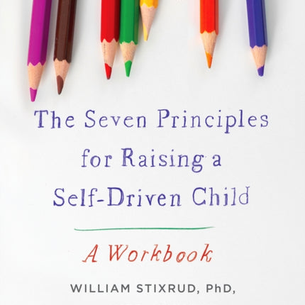 The Seven Principles for Raising a SelfDriven Child