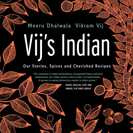 Vij's Indian: Our Stories, Spices and Cherished Recipes: A Cookbook