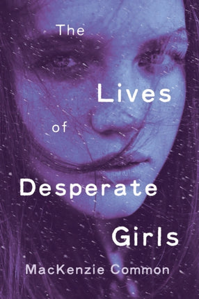 The Lives of Desperate Girls