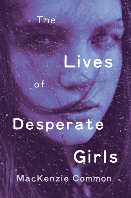 The Lives of Desperate Girls