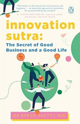 Innovation Sutra: The Secret Of Good Business And A Good Life