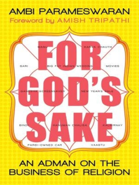 For God's Sake: An Adman on the Business of Religion