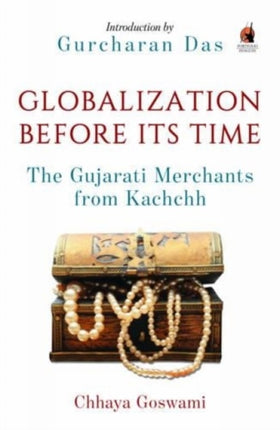 Globalization Before Its Time Gujarati Traders in the Indian Ocean