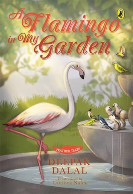 Feather Tales: A Flamingo in My Garden