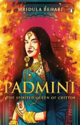 Padmini :: The Spirited Queen Of Chittor