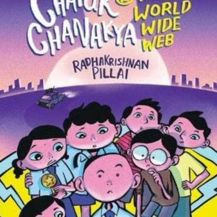 Chatur Chanakya vs the World Wide Web