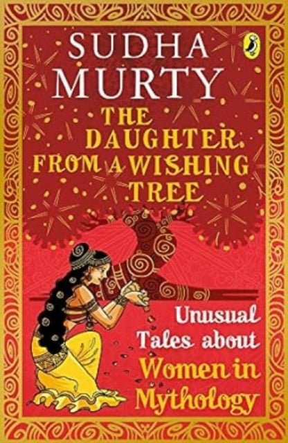 The Daughter from a Wishing Tree: Unusual Tales about Women in Mythology