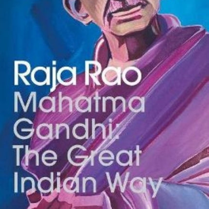 Mahatma Gandhi: The Great Indian Way