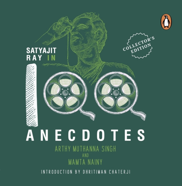 Satyajit Ray In 100 Anecdotes