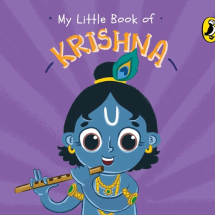 My Little Book of Krishna: Illustrated board books on Hindu mythology, Indian gods & goddesses for kids age 3+; A Puffin Original.