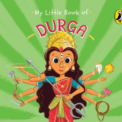 My Little Book of Durga (Illustrated board books on Hindu mythology, Indian gods & goddesses for kids age 3+; A Puffin Original)