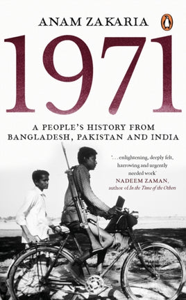 1971: A People’s History from Bangladesh, Pakistan and India