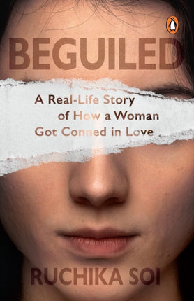 Beguiled: A Real-Life Story of How a Woman Got Conned in Love