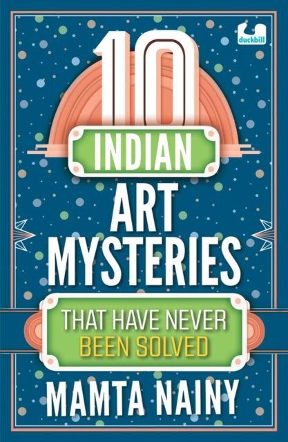 10 Indian Art Mysteries That Have Never Been Solved